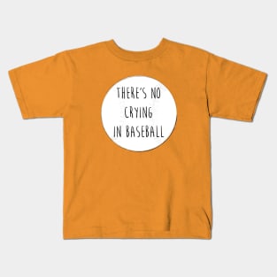 No Crying in Baseball Kids T-Shirt